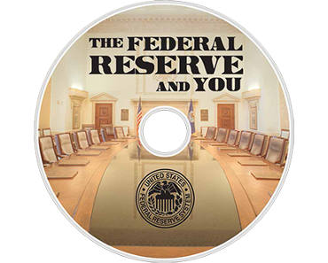 FREE Copy of The Federal Reserve and You DVD